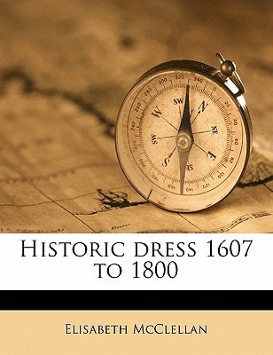Historic dress 1607 to 1800