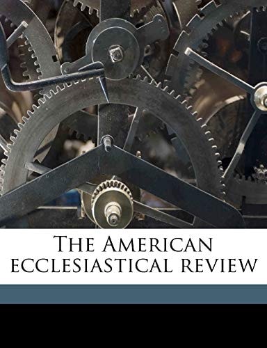 The American ecclesiastical review Volume 35