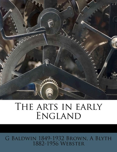 The arts in early England Volume 4