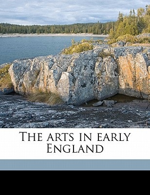 The arts in early England Volume 2
