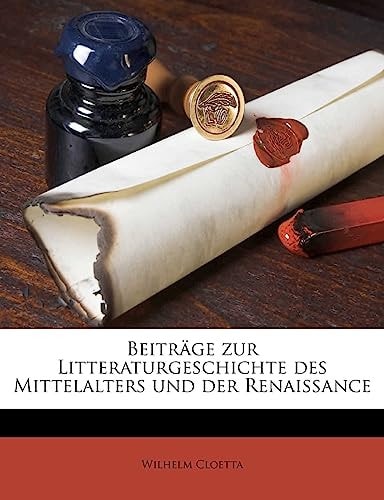 Beitrage Zur Litteraturgeschichte Des Mittelalters Und Der Renaissance Volume 01 (English and German Edition)