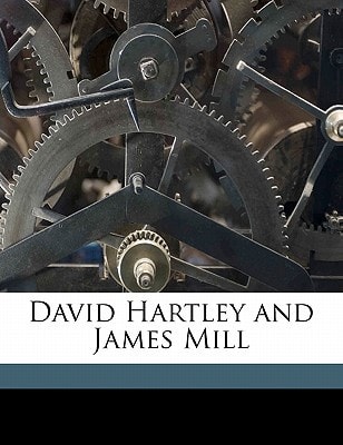 David Hartley and James Mill