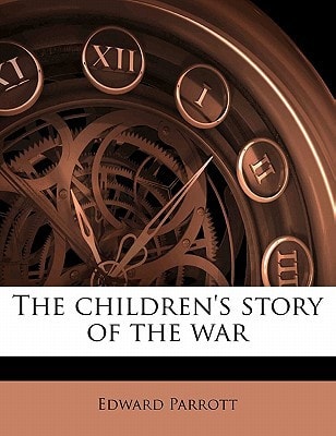 The children's story of the war
