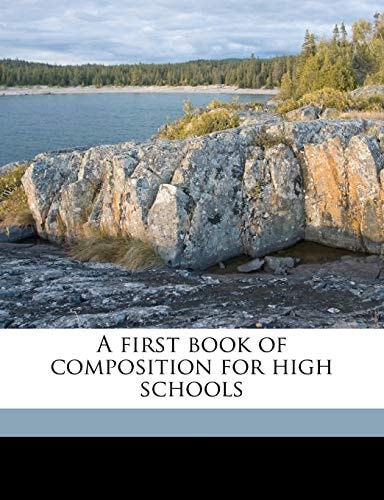 A first book of composition for high schools