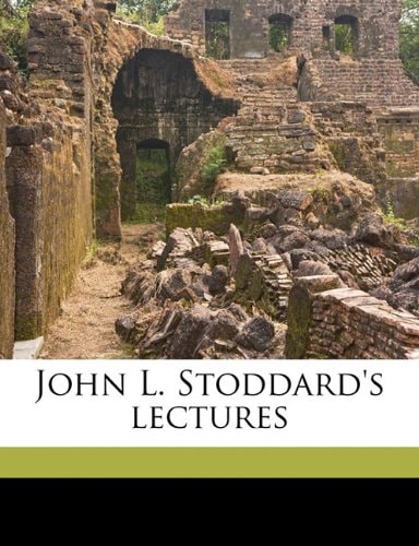 John L. Stoddard's lectures Volume supl 3