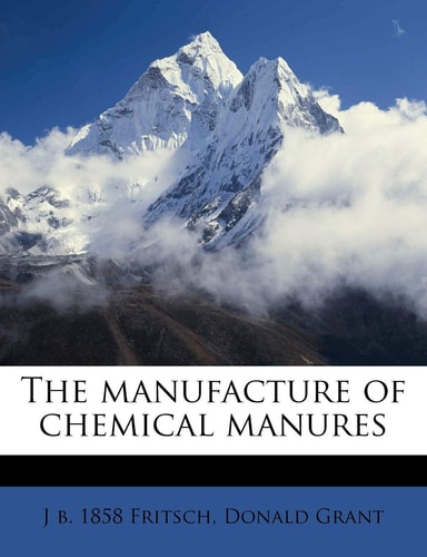 The manufacture of chemical manures