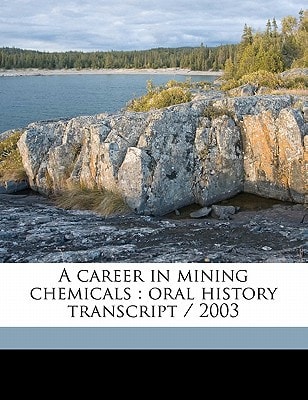 A career in mining chemicals: oral history transcript / 200