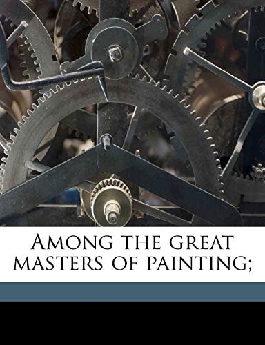 Among the great masters of painting;