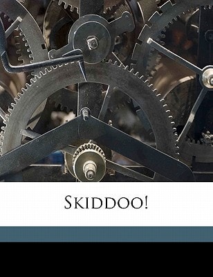 Skiddoo!