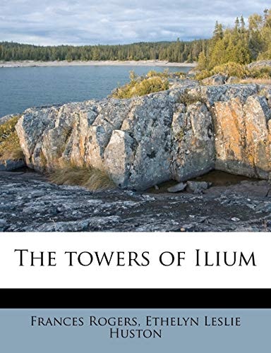The towers of Iliu