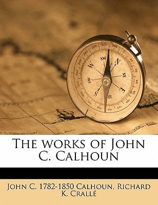 The works of John C. Calhoun Volume 02