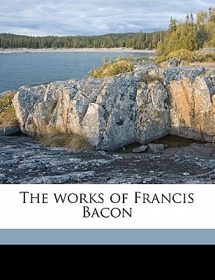 The works of Francis Bacon Volume 14