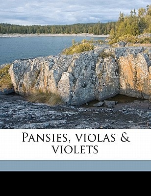 Pansies, violas & violets
