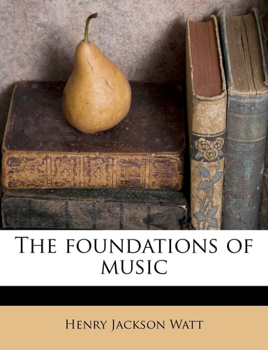 The Foundations of Music