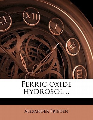 Ferric oxide hydrosol ..