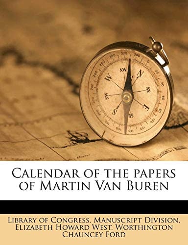 Calendar of the papers of Martin Van Buren