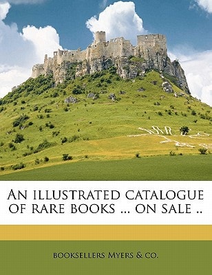 An illustrated catalogue of rare books ... on sale ..