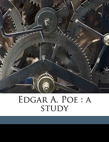 Edgar A. Poe: a study