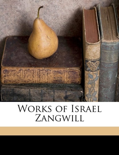 Works of Israel Zangwill