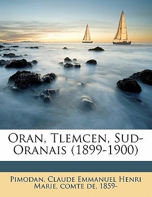 Oran, Tlemcen, Sud-Oranais (1899-1900)