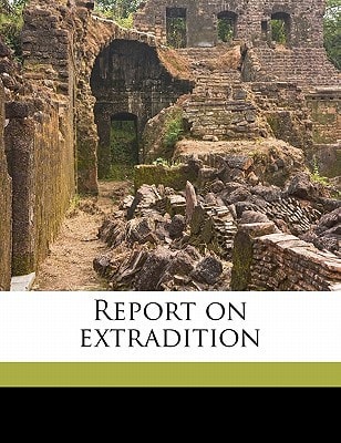 Report on extradition