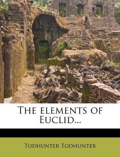 The elements of Euclid...