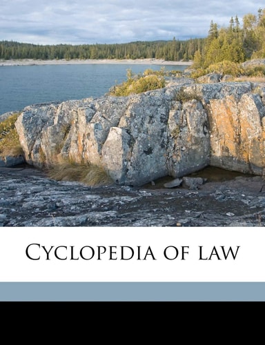 Cyclopedia of law Volume 9