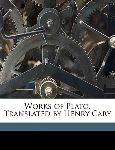 Works of Plato. Translated by Henry Cary Volume 5