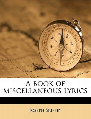 A book of miscellaneous lyrics
