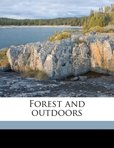 Forest and outdoors Volume 17, no. 6-10, 1921