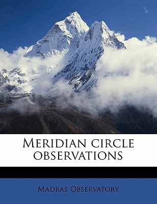 Meridian circle observations Volume 1865-67