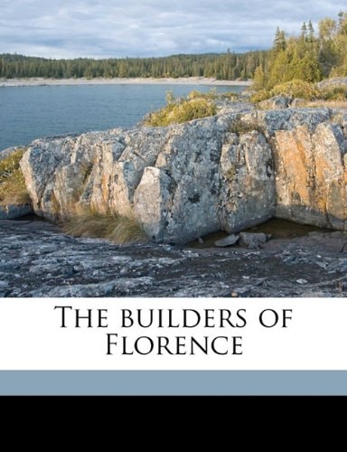 The builders of Florence