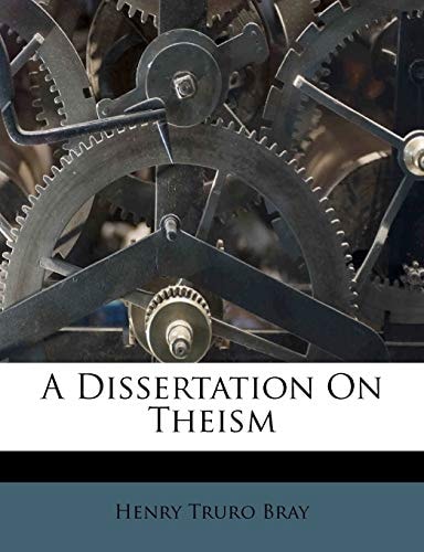 A Dissertation On Theism