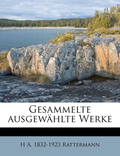Gesammelte Ausgewahlte Werke (English and German Edition)