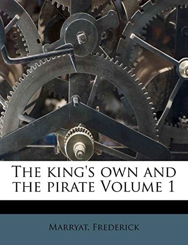 The king's own and the pirate Volume 1