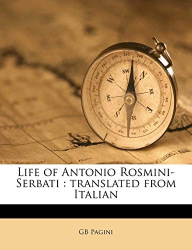 Life of Antonio Rosmini-Serbati: translated from Italian
