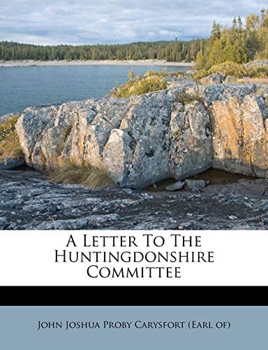 A Letter To The Huntingdonshire Committee
