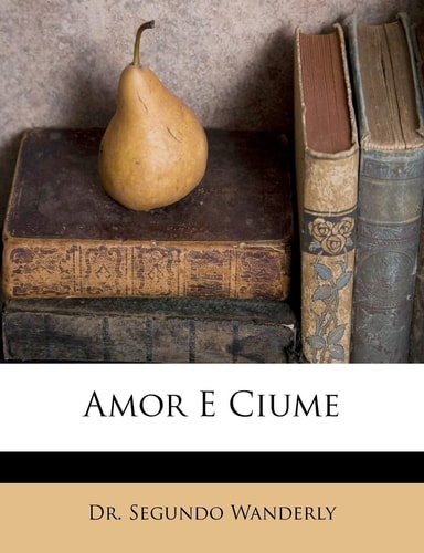 Amor E Ciume (English and Portuguese Edition)