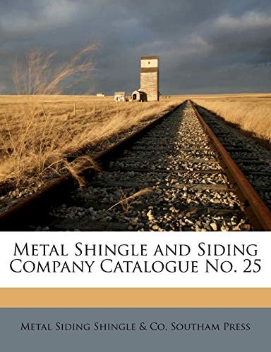 Metal Shingle and Siding Company Catalogue No. 25