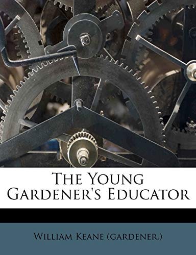 The Young Gardener's Educator