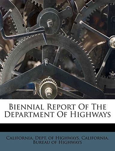 Biennial Report Of The Department Of Highways