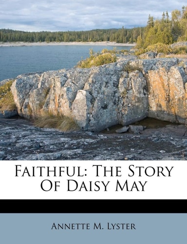 Faithful: The Story Of Daisy May