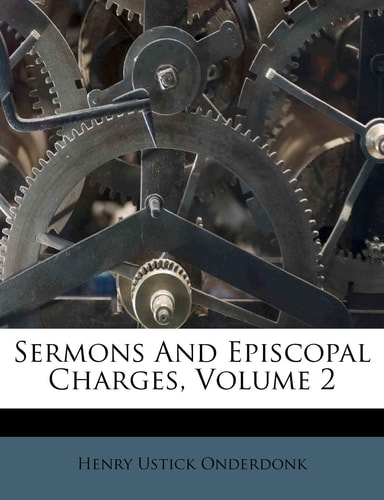 Sermons And Episcopal Charges, Volume 2