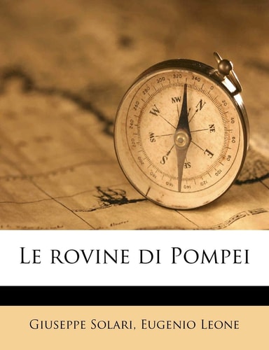 Le Rovine Di Pompei (English and Italian Edition)