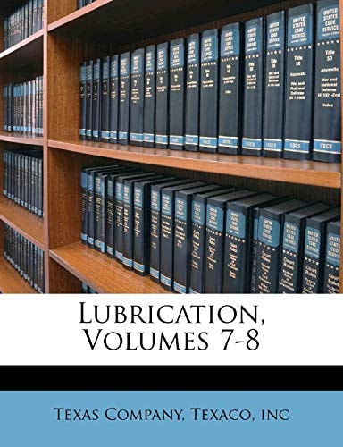 Lubrication, Volumes 7-8