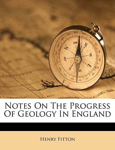 Notes on the Progress of Geology in England