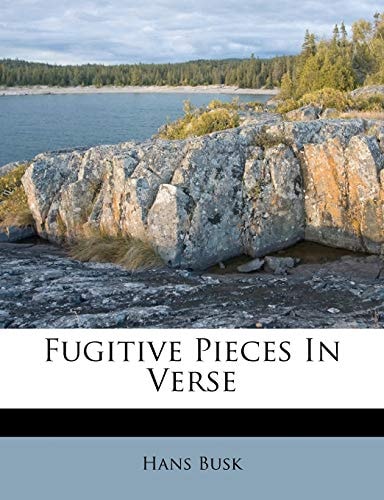 Fugitive Pieces In Verse