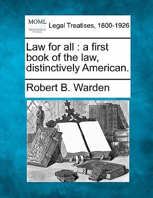 Law for all: a first book of the law, distinctively American.