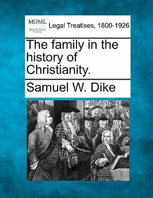 The family in the history of Christianity.