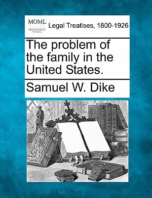 The problem of the family in the United States.